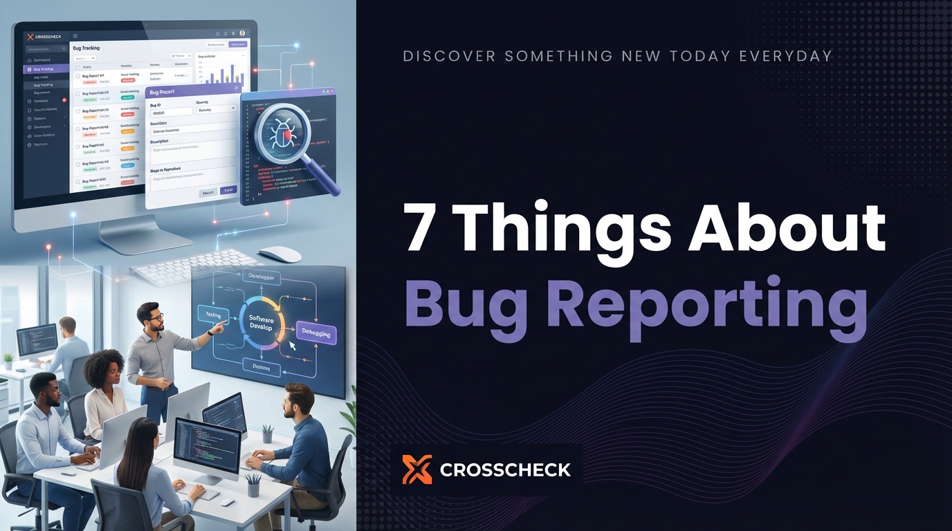 7 Things You Don’t Know About Bug Reporting
