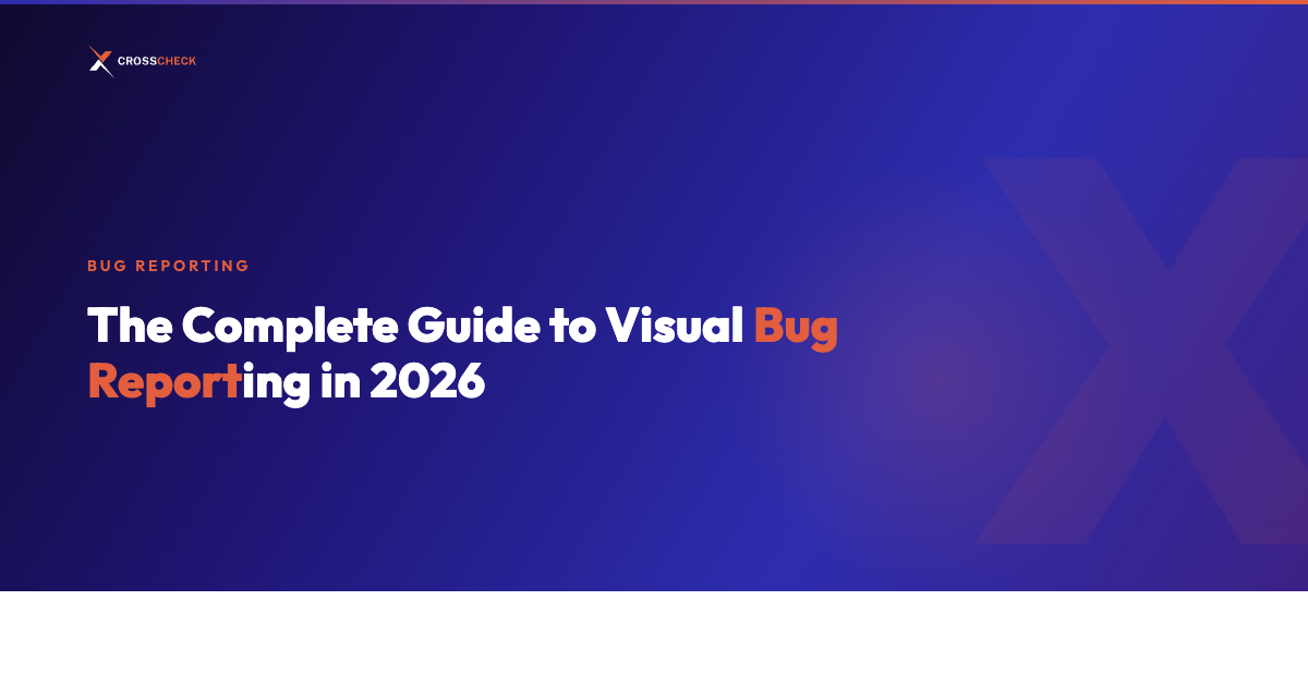 The Complete Guide to Visual Bug Reporting in 2026