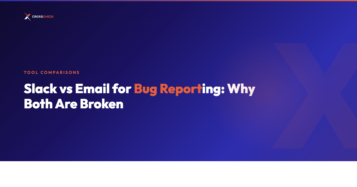 Slack vs Email for Bug Reporting: Why Both Are Broken