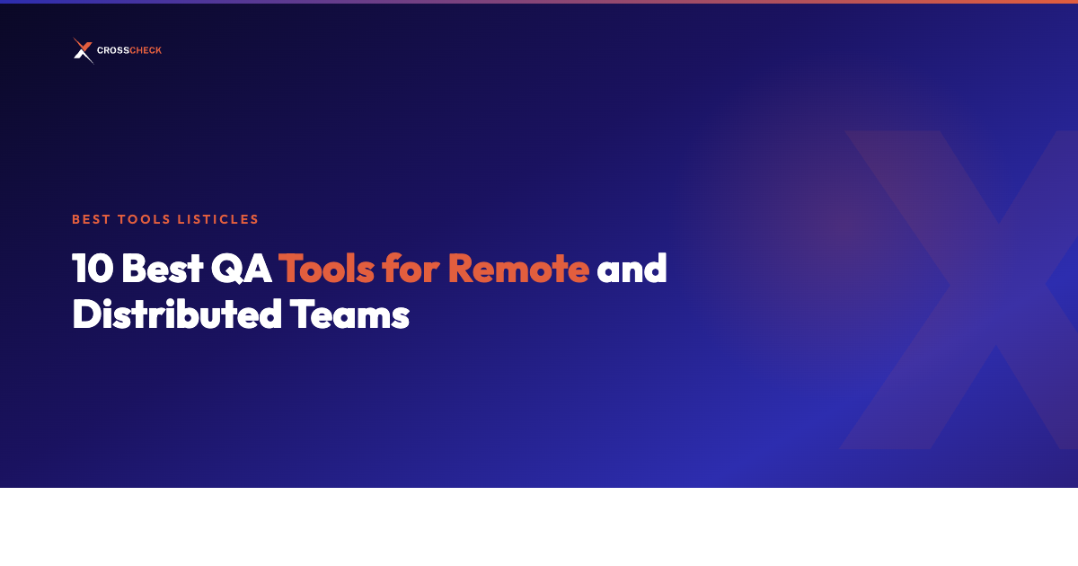 10 Best QA Tools for Remote and Distributed Teams