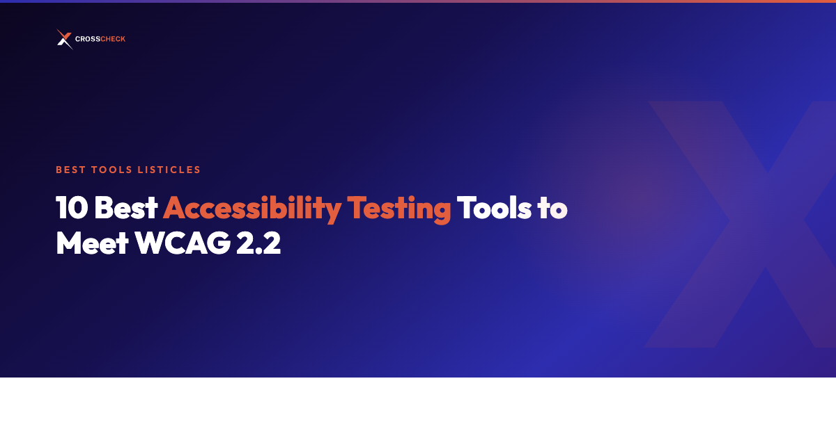 10 Best Accessibility Testing Tools to Meet WCAG 2.2