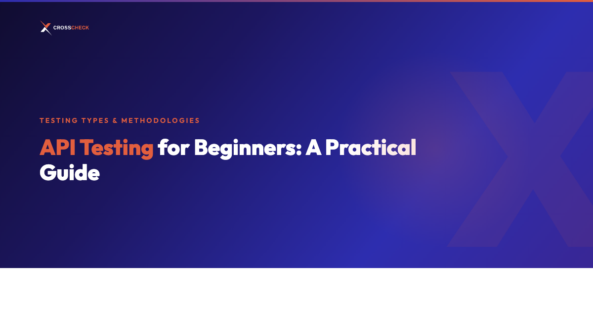 API Testing for Beginners: A Practical Guide