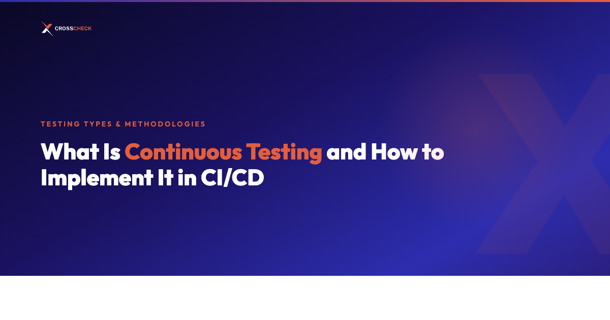 What Is Continuous Testing and How to Implement It in CI/CD
