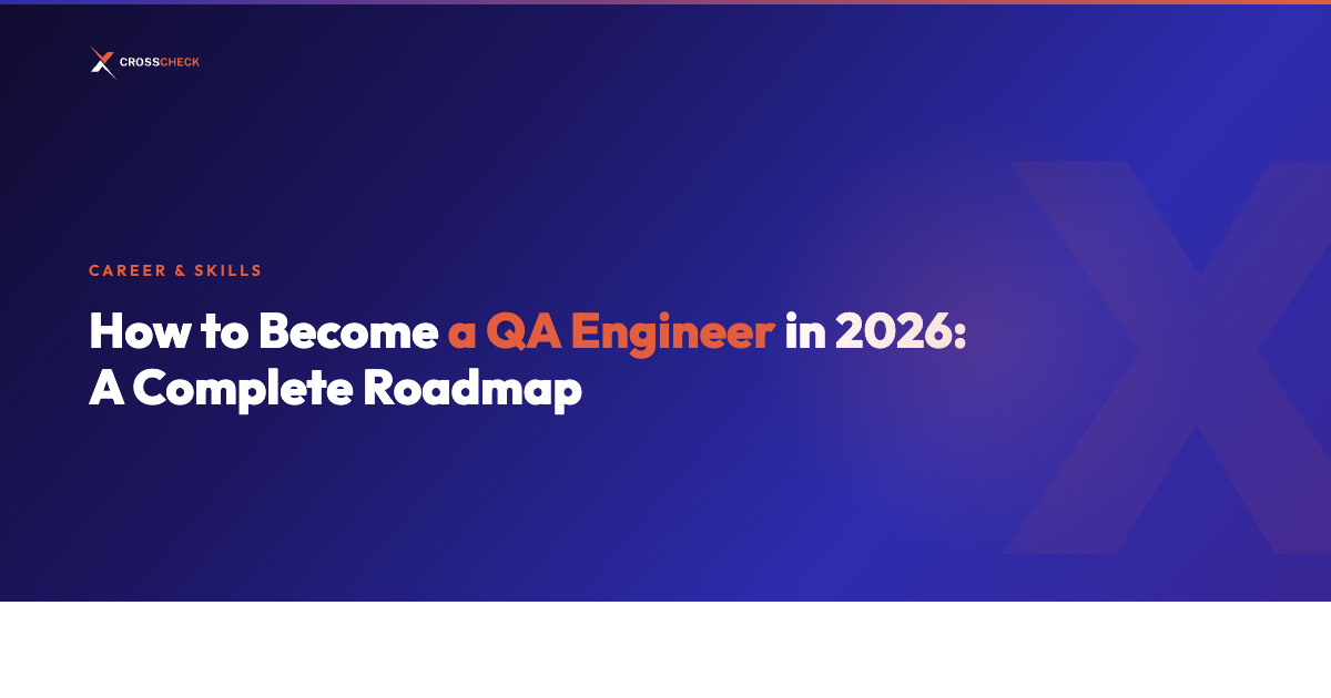 How to Become a QA Engineer in 2026: A Complete Roadmap