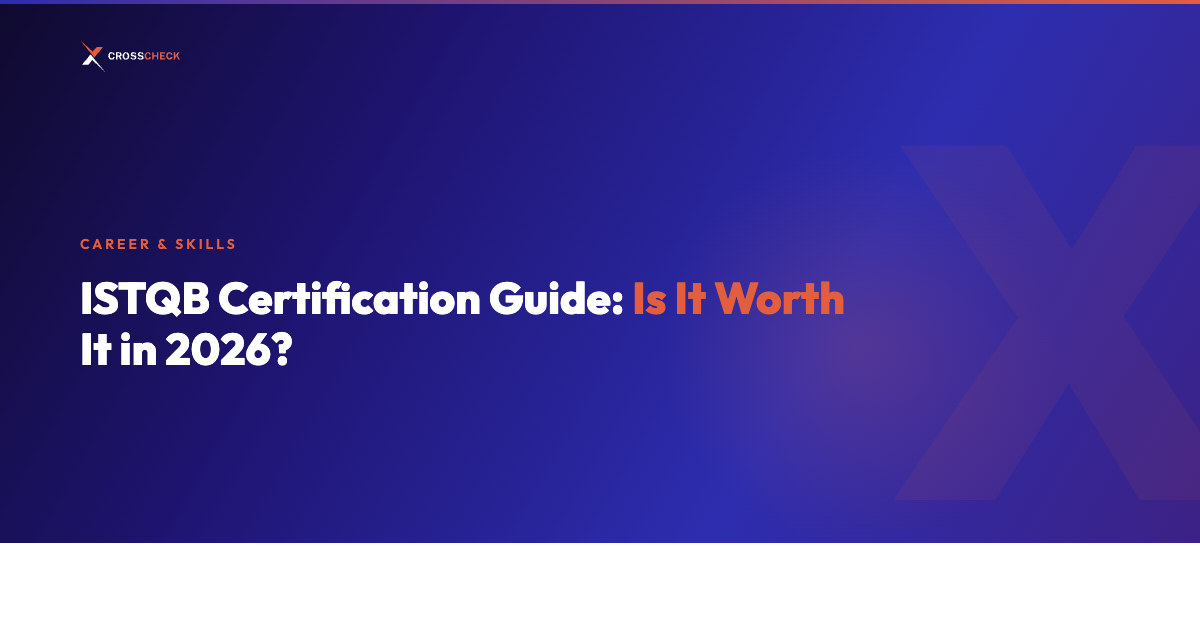 ISTQB Certification Guide: Is It Worth It in 2026?