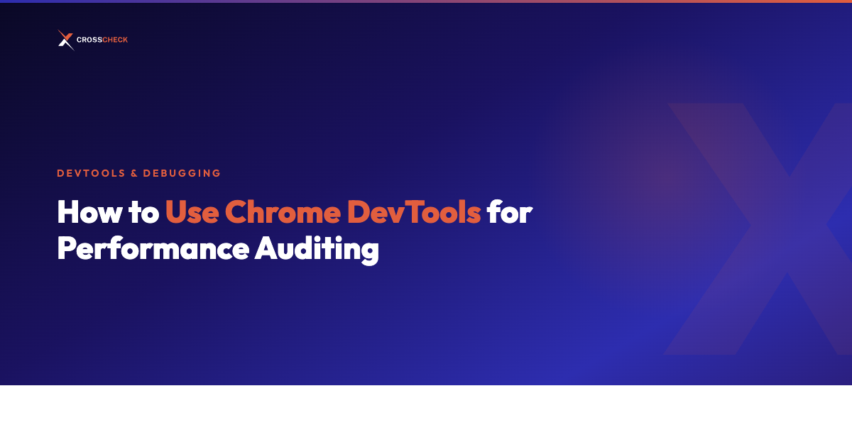 How to Use Chrome DevTools for Performance Auditing