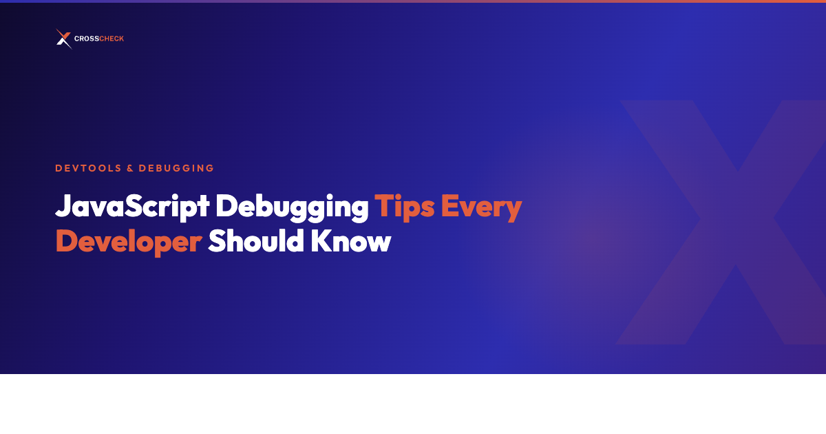 JavaScript Debugging Tips Every Developer Should Know
