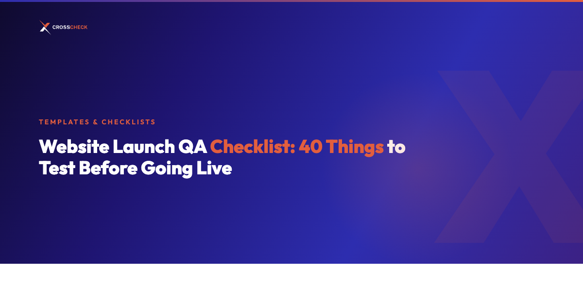 Website Launch QA Checklist: 40 Things to Test Before Going Live