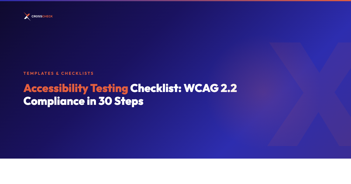 Accessibility Testing Checklist: WCAG 2.2 Compliance in 30 Steps