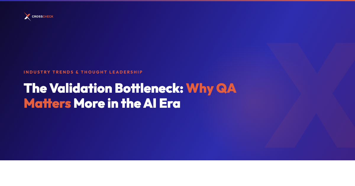 The Validation Bottleneck: Why QA Matters More in the AI Era