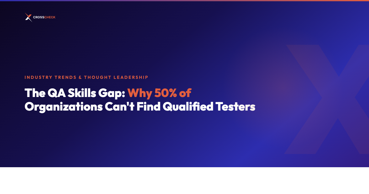 The QA Skills Gap: Why 50% of Organizations Can't Find Qualified Testers