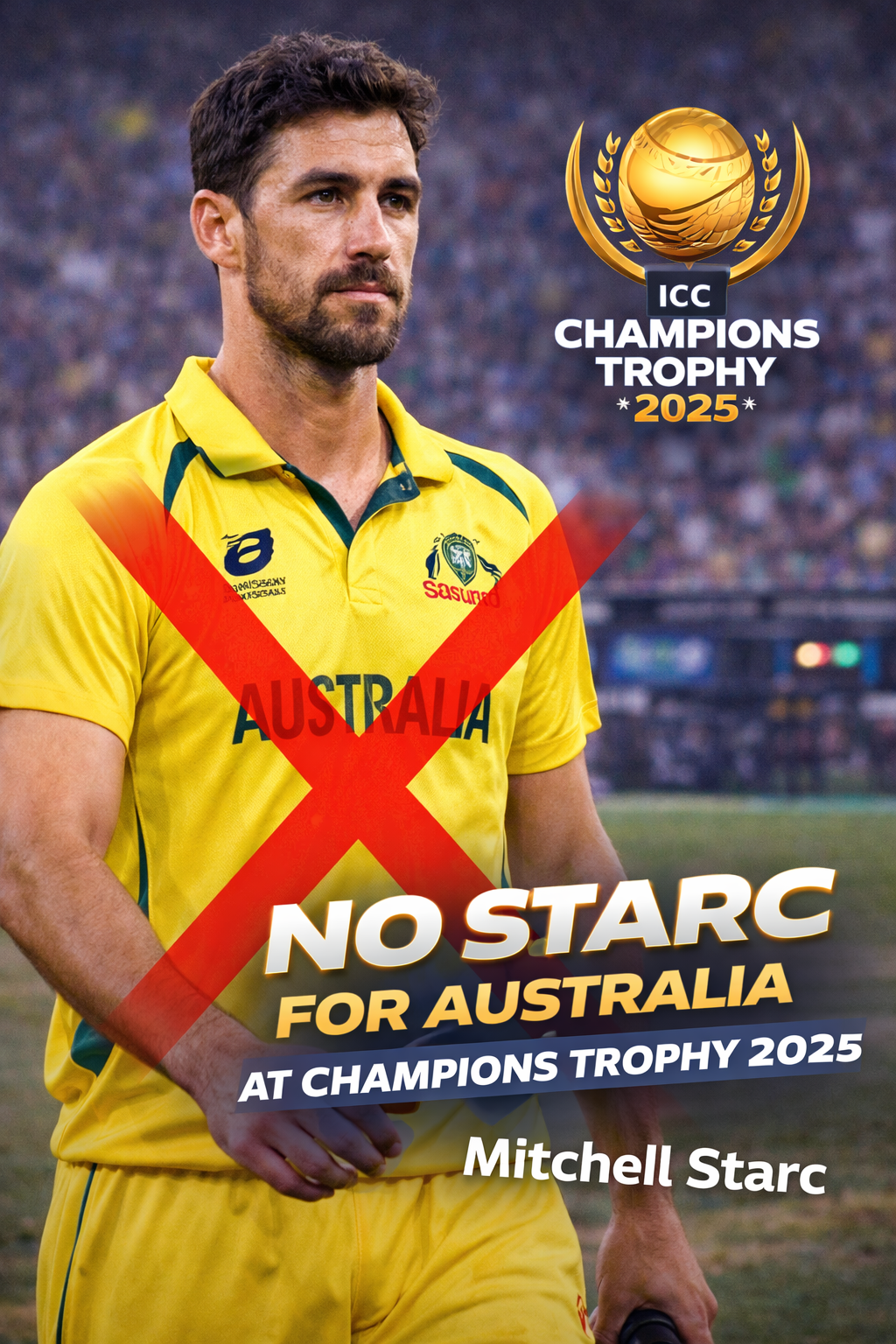 Mitchell Starc Absent from ICC Champions Trophy 2025 as Australia Progress Without Senior Pacer